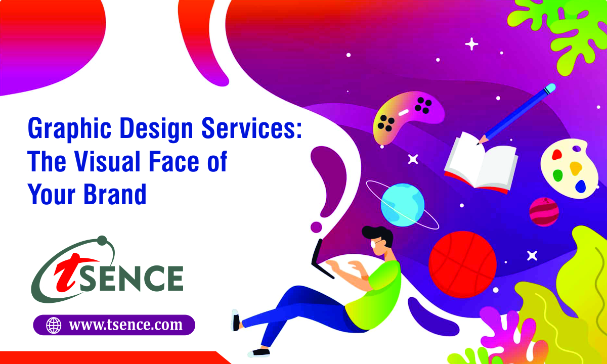 Graphic Design Services The Visual Face Of Your Brand